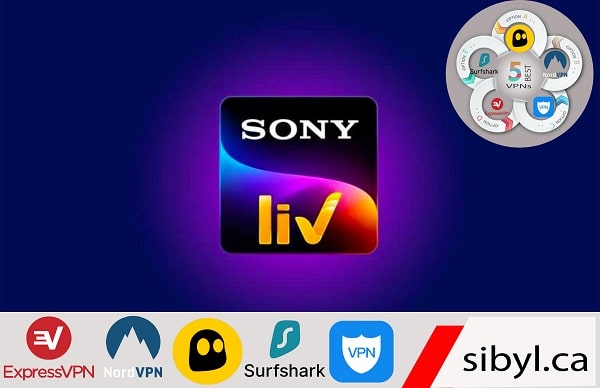 Best Free VPNs For Unblocking SonyLIV In Canada